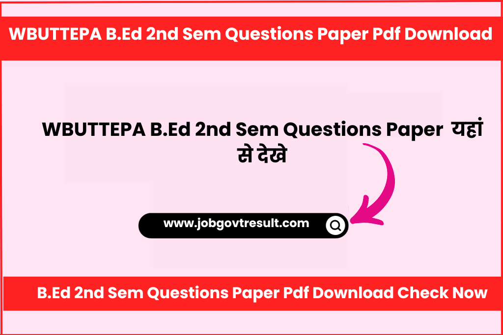 WBUTTEPA B.Ed 2nd Sem Questions Paper Pdf Download